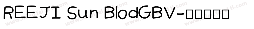 REEJI Sun BlodGBV字体转换
